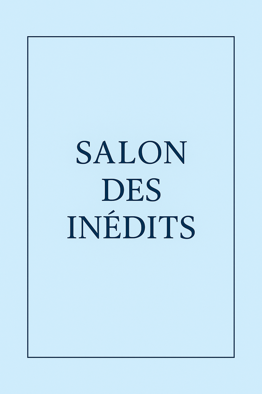 SALON DES INÉDITS