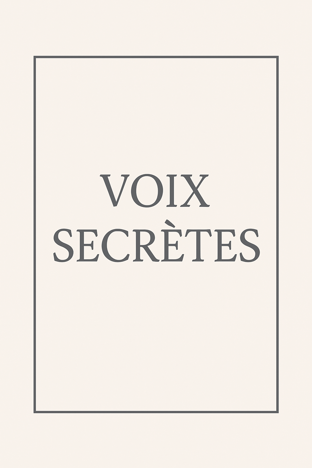 VOIX SECRÈTES