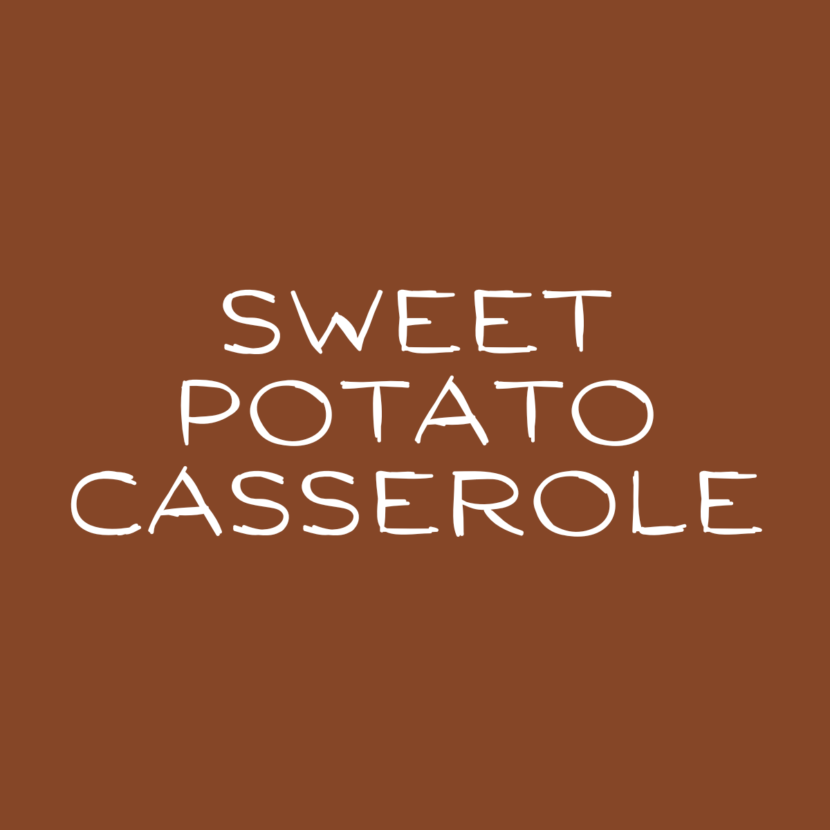 Sweet Potato Casserole