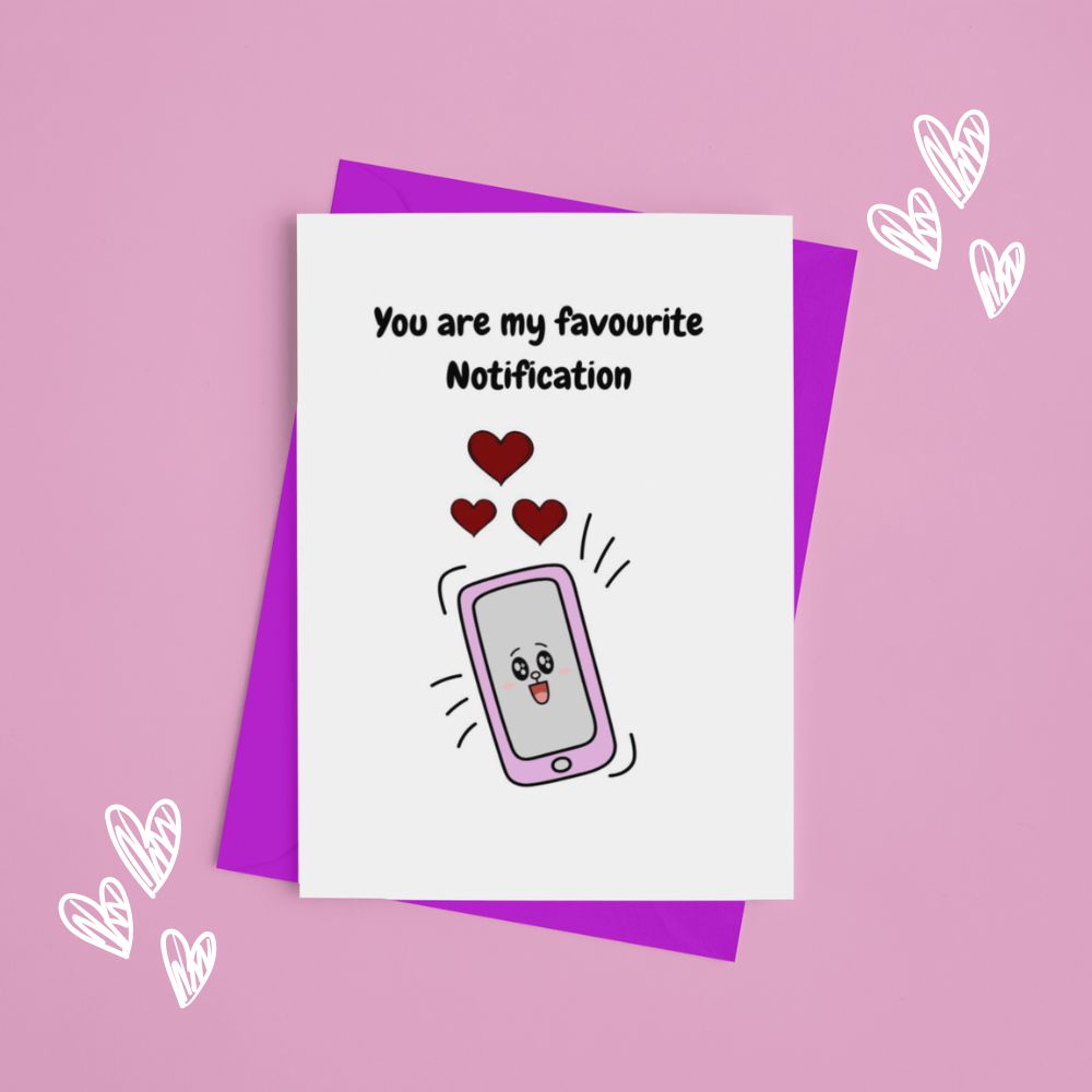 You are my Favorite Notification Personalized Card