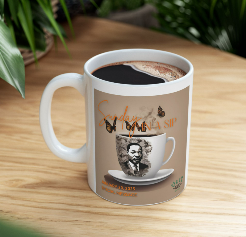 Sunday in a sip - Special MLK January 20th, 2025 Mug