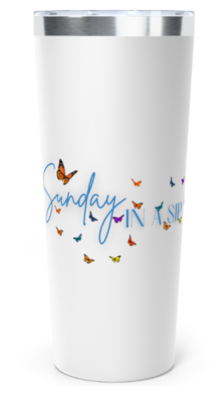 Sunday in a sip Butterfly Design Vacuum Insulated Tumbler - 22oz
