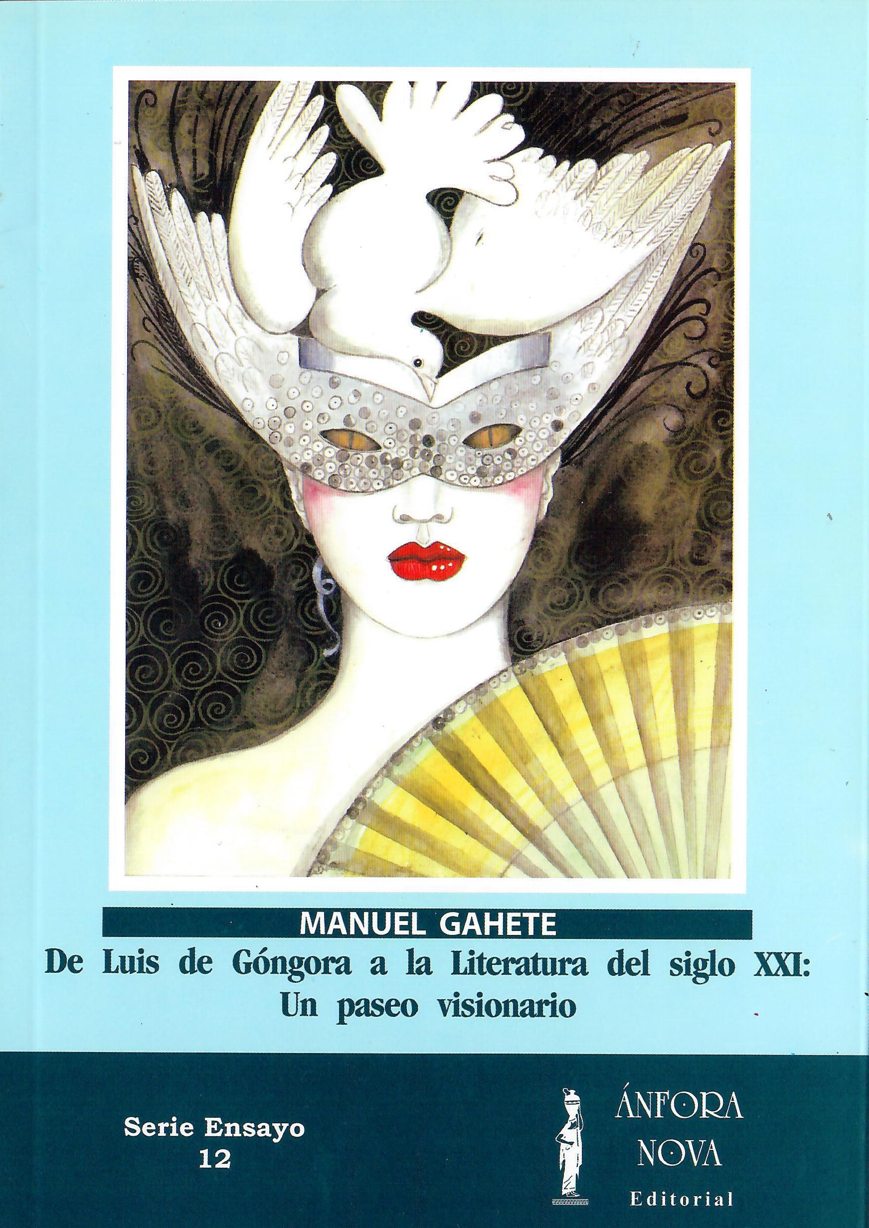 De Luis de Góngora a la Literatura del siglo XXI: Un paseo visionario