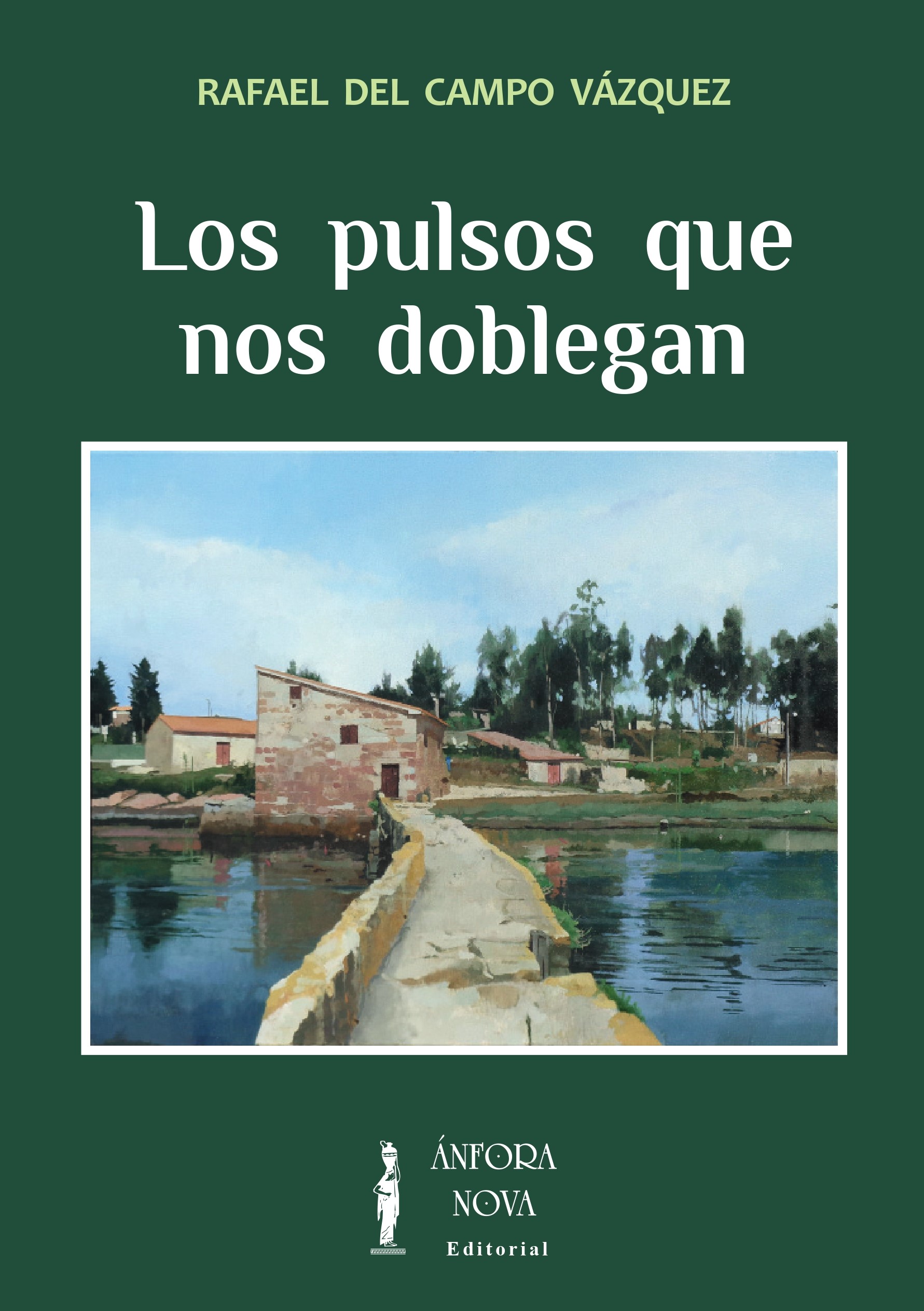 Los pulsos que nos doblegan (Edición Digital)