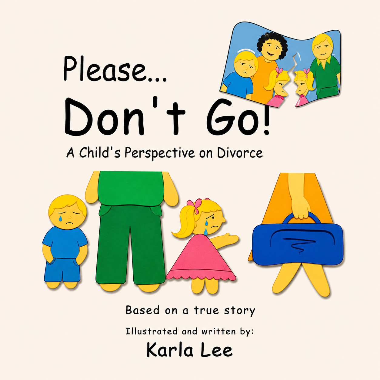 Please... Don't Go! - (Karla Lee's Story)