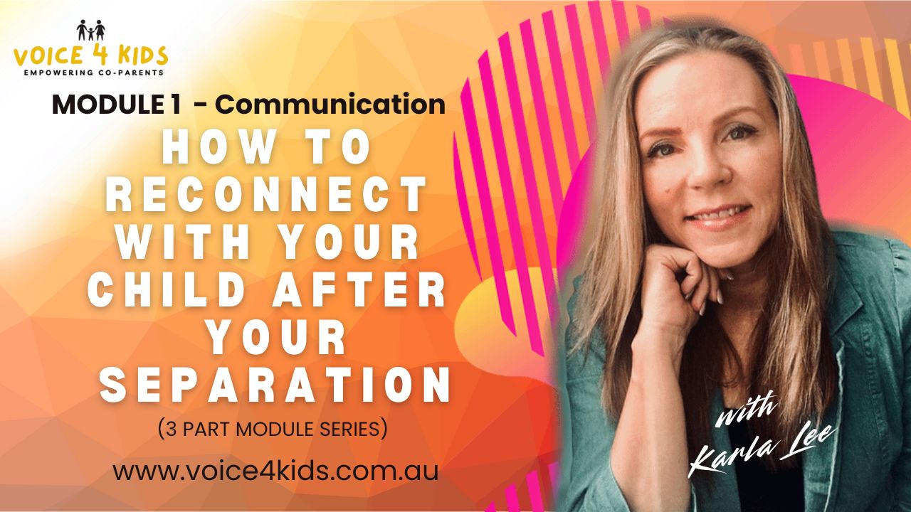 MOD:1 :How to Reconnect with Your Child after Your Separation"