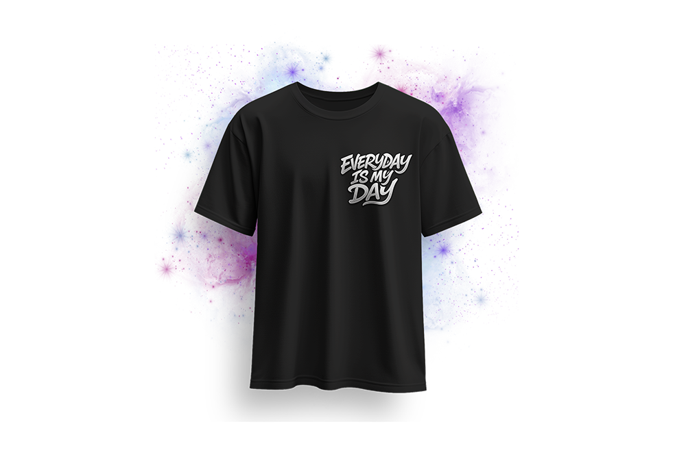 T-Shirt - Everyday Is My Day