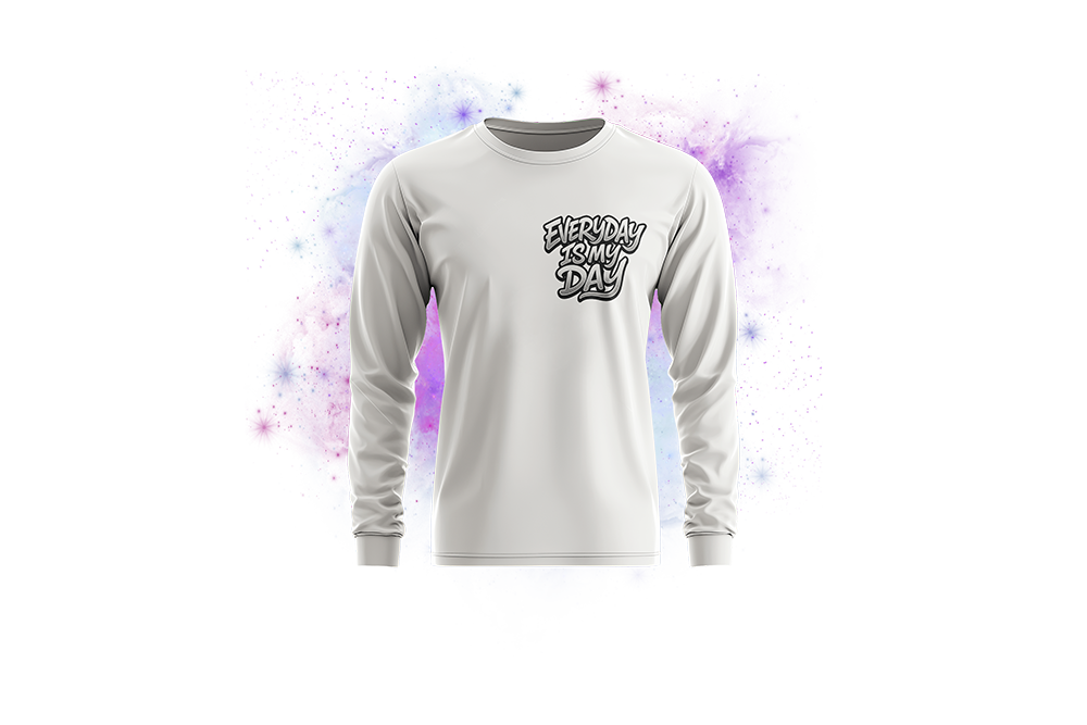 Long Sleeves T-Shirt - Everyday Is My Day