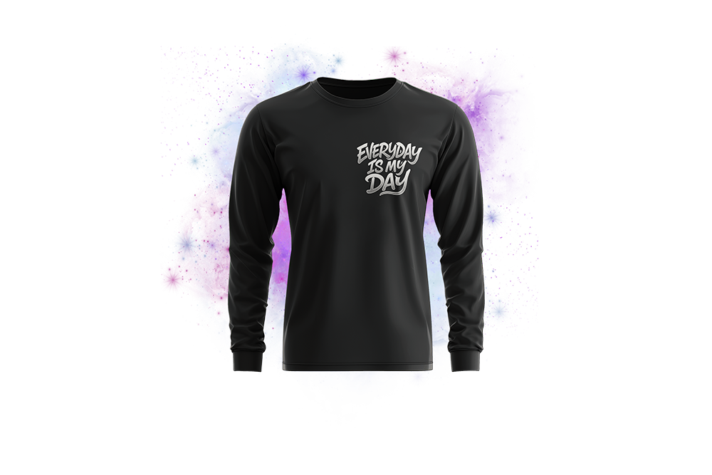 Long Sleeves T-Shirt - Everyday Is My Day
