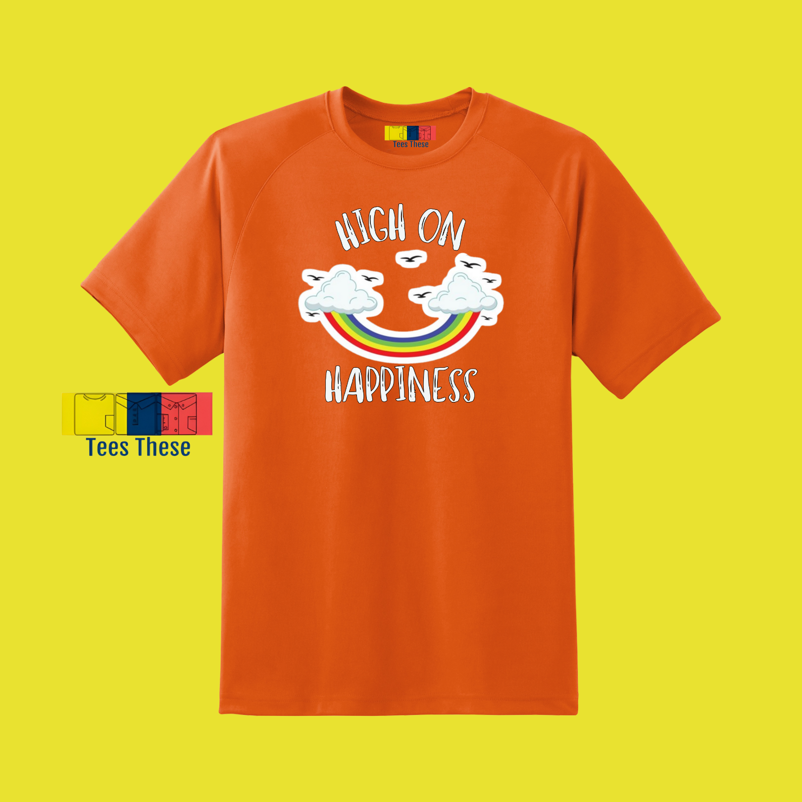 High On Happiness - Unisex T-shirt