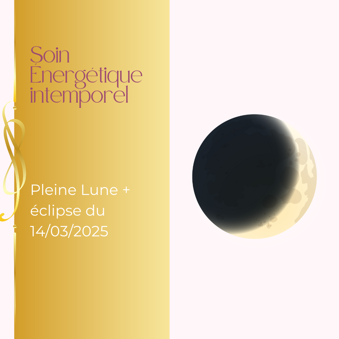 Soin énergétique intemporel Pleine Lune et Eclipse