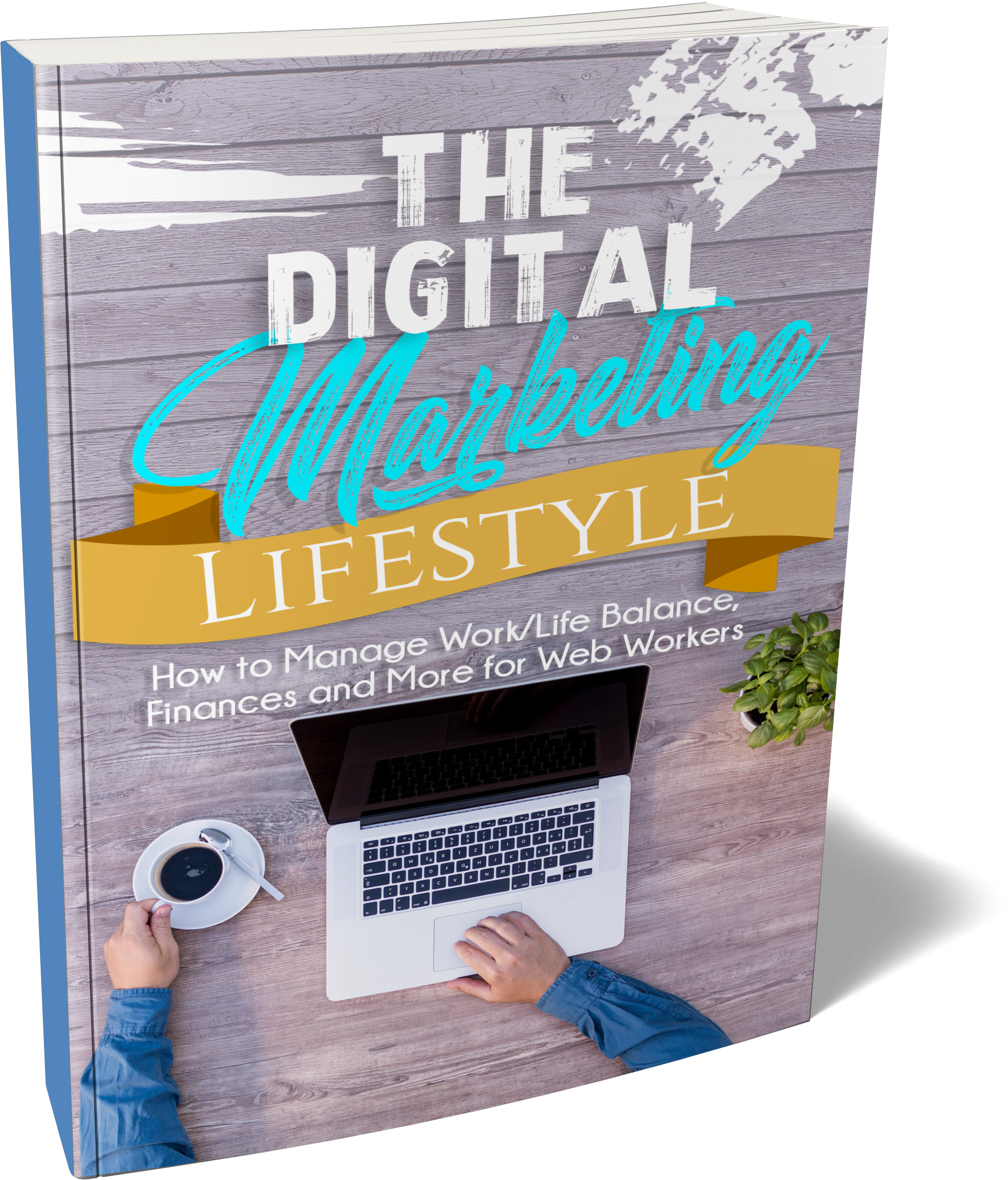 The Digital Marketing Lifestyle 