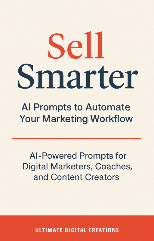 Sell Smarter: AI Prompts to Automate Your Marketing Workflow (EBook)