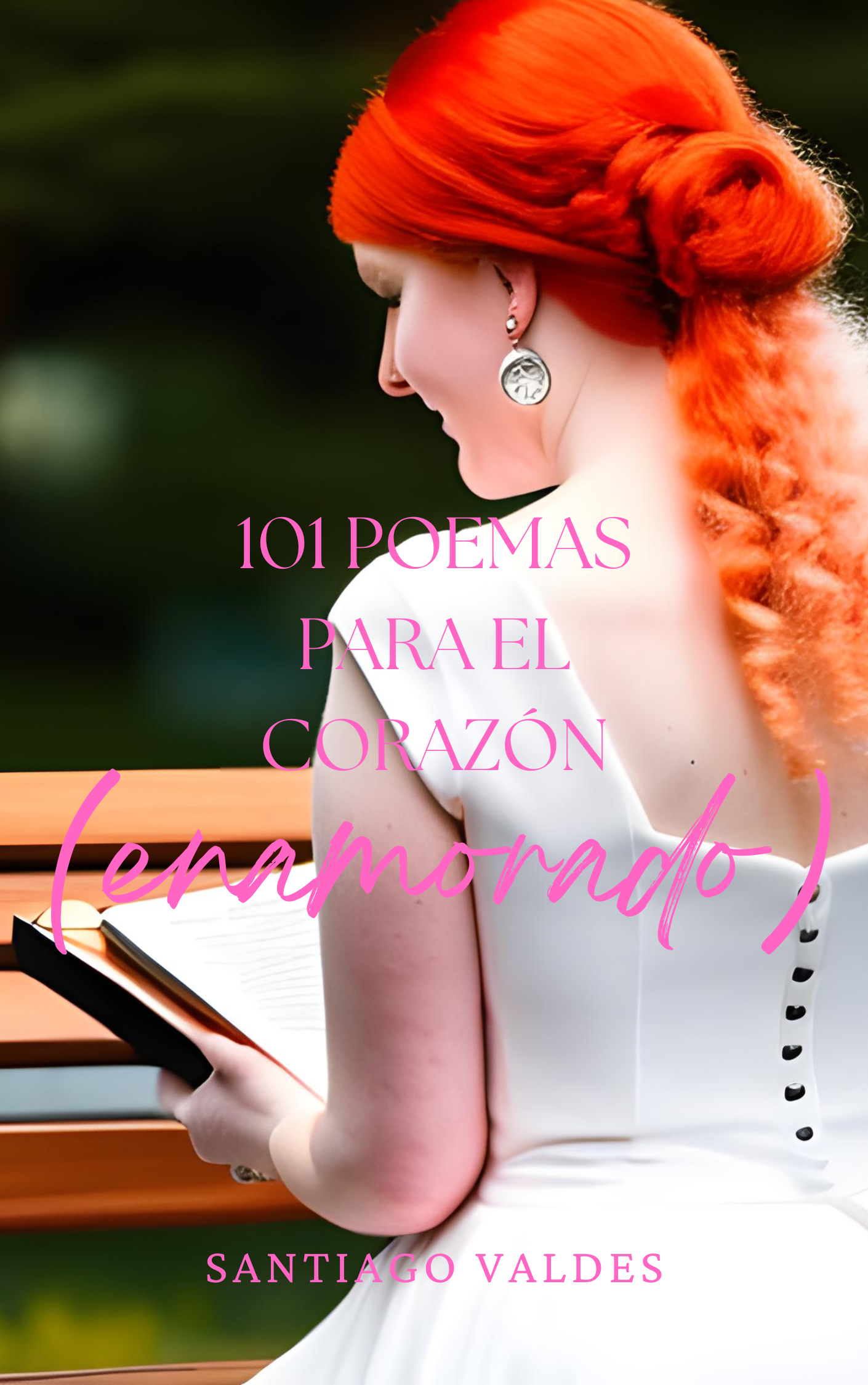 101 Poemas para el Corazón (Enamorado)