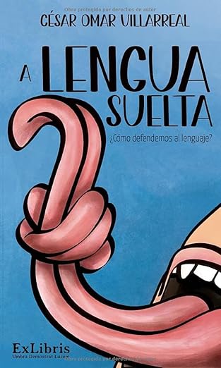 A lengua suelta ¿Cómo defendemos al lenguaje?