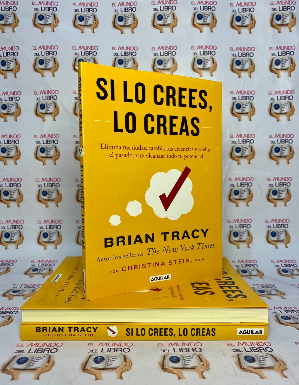 Si Lo Creas Los Creas - Brian Tracy 