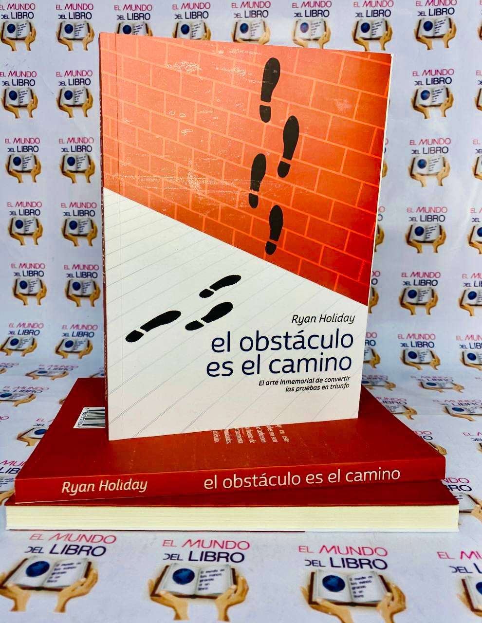 El Obstáculo Es El Camino - Ryan Holiday  