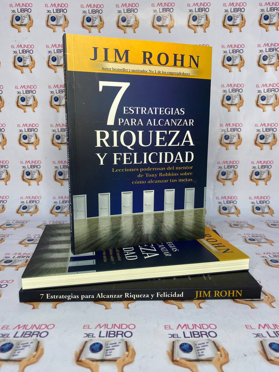 7 Estrategias Para Alcanzar Riqueza Y Felicidad- Jim Rohn  