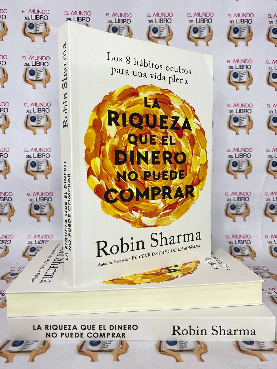 La Riqueza Que El Dinero No Puede Comprar - Robin Sharma   