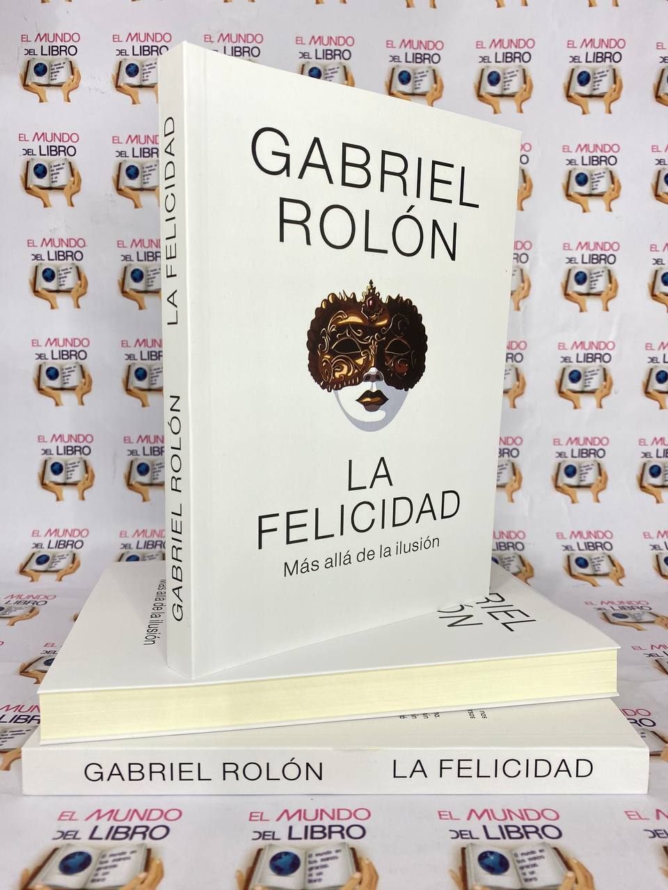 La Felicidad - Gabriel Rolón   