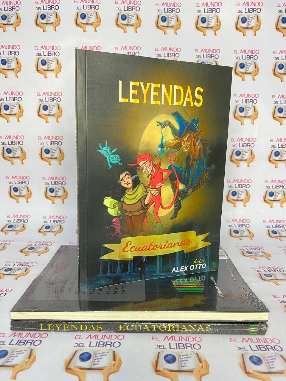 Leyendas Ecuatorianas - Alex Otto  