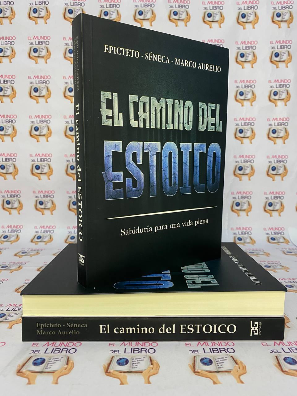 El Camino Del Estoico - Epicteto, Séneca, Marco Aurelio 