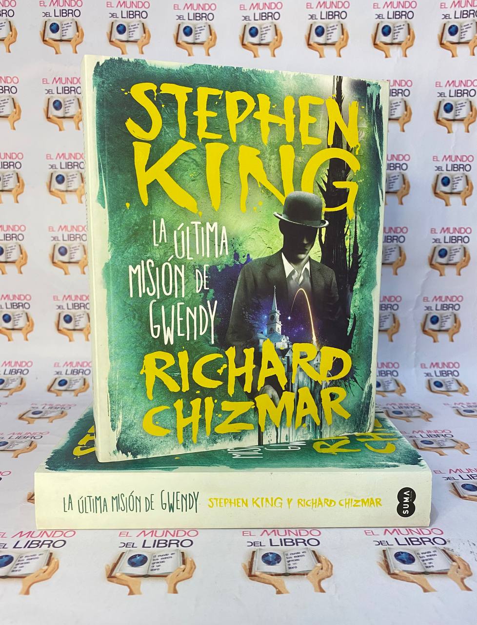 La Última Misión De Gwendy - Stephen King y Richard Chizmar