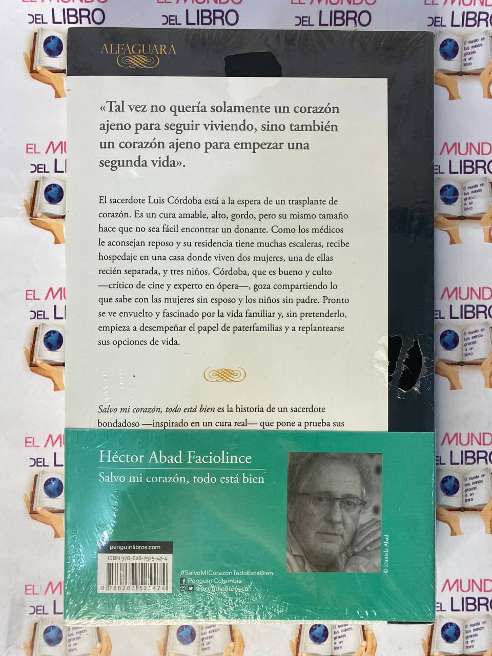  Salvo Mi Corazón, Todo Está Bien - Héctor Abad Faciolince