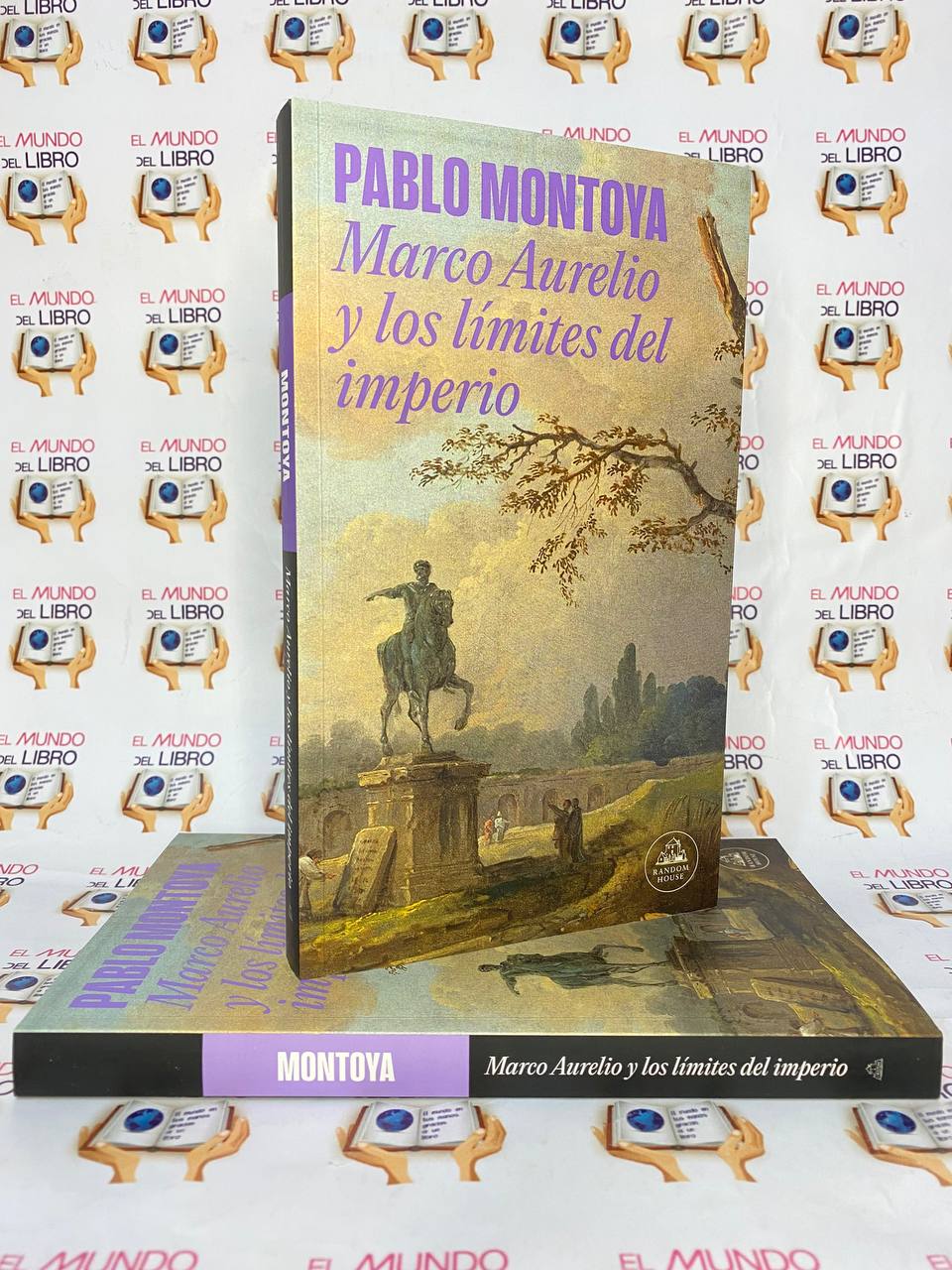 Marco Aurelio y Los Límites Del Imperio - Pablo Montoya 