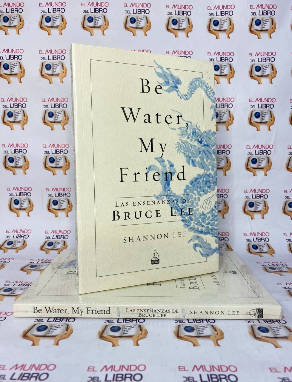  Be Water My Friend  Las Enseñanzas De Bruce Lee - Shannon Lee  