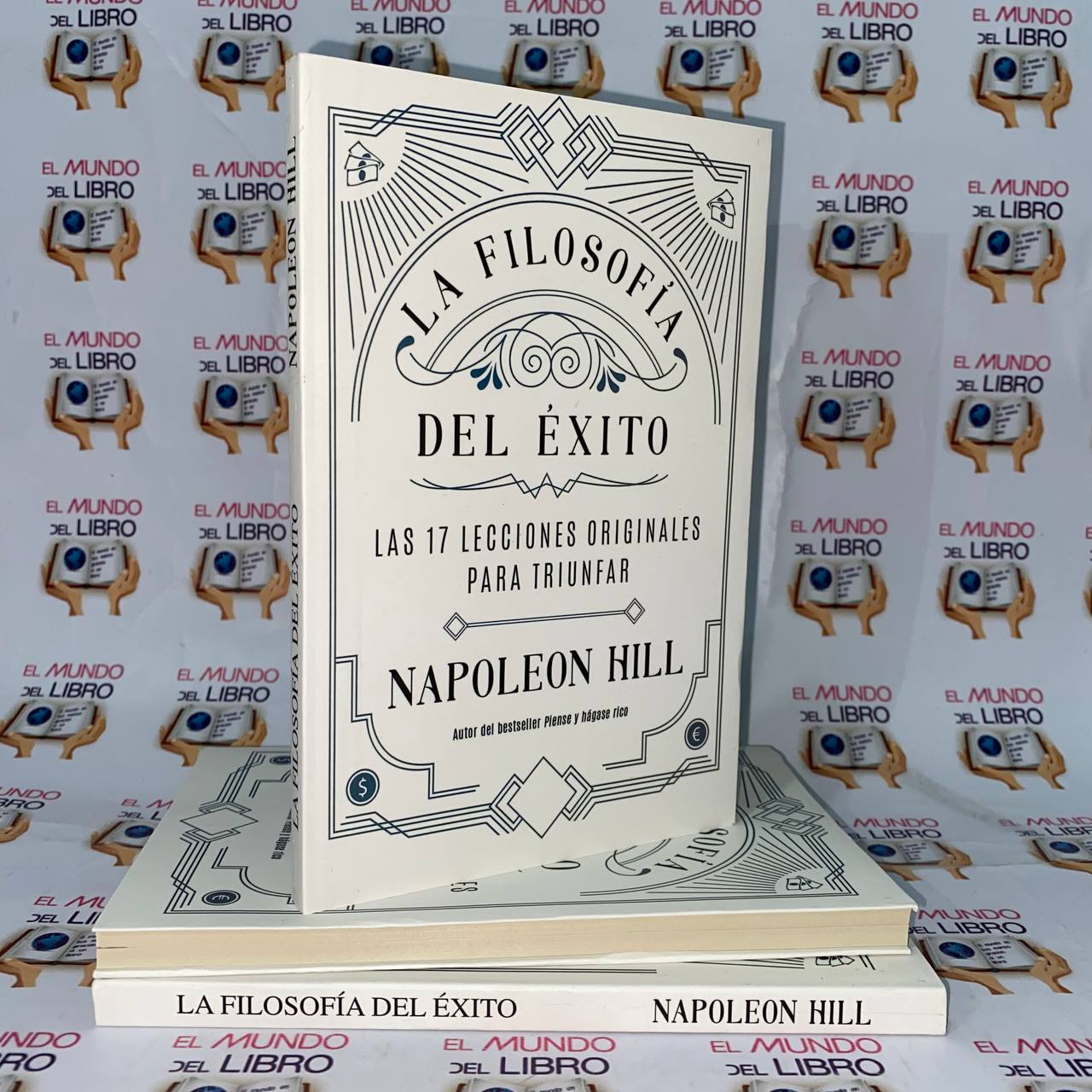 La Filosofía del Éxito: las 17 lecciones originales para triunfar - Napoleón Hill 