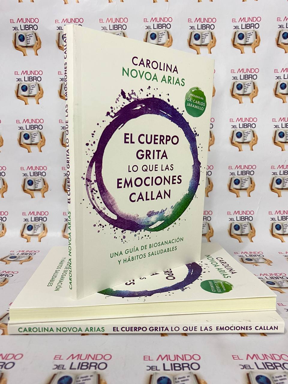 El Cuerpo Grita Lo Que Las Emociones Callan - Carolina Novoa Arias 