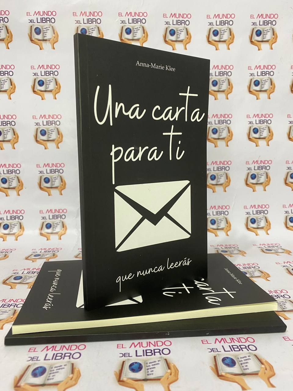 Una Carta Para Ti Que Nunca Leerás - Anna-Marie Klee