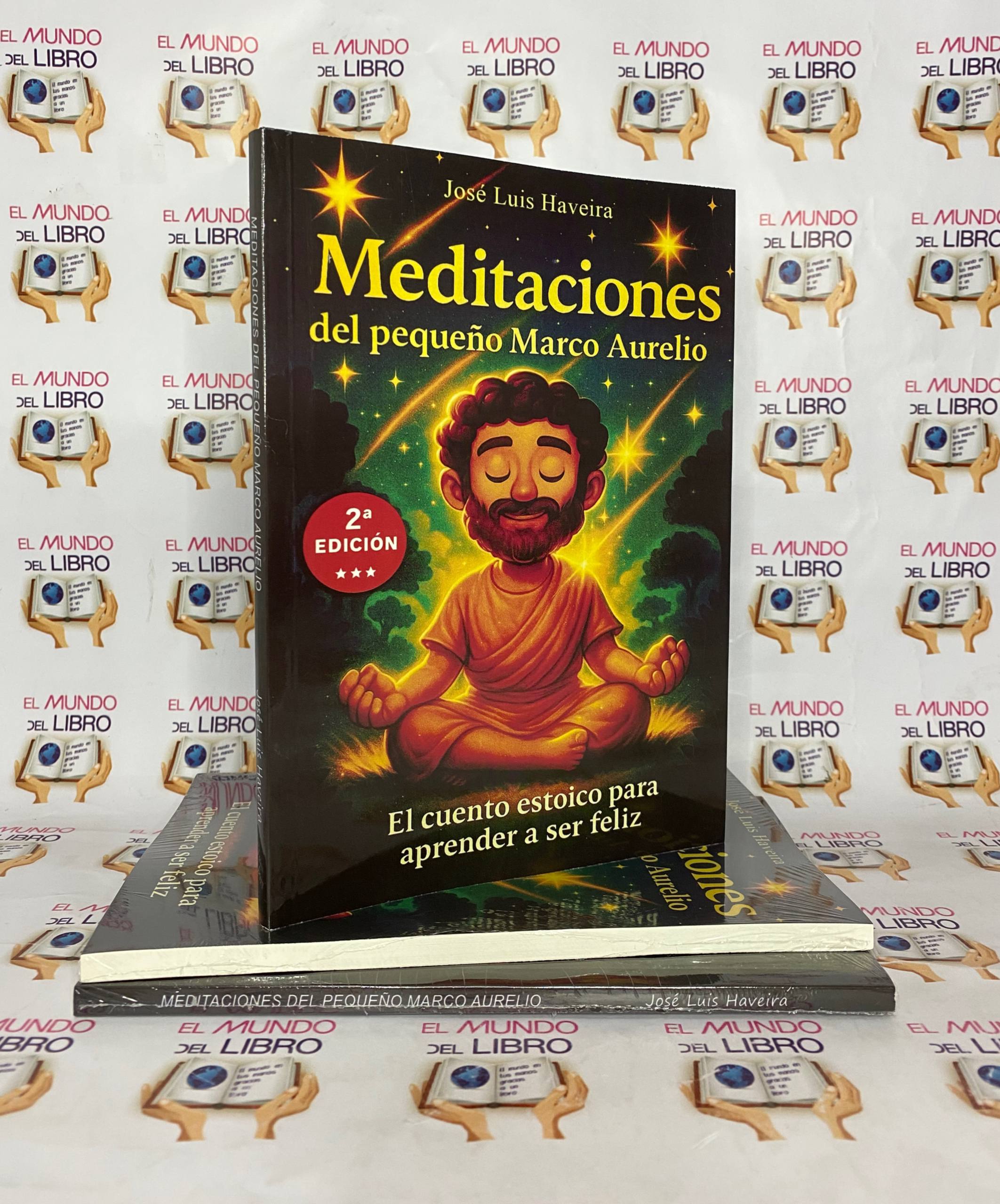 Meditaciones del Pequeño Marco Aurelio: el cuento estoico para aprender a ser feliz - José Luis Haveira