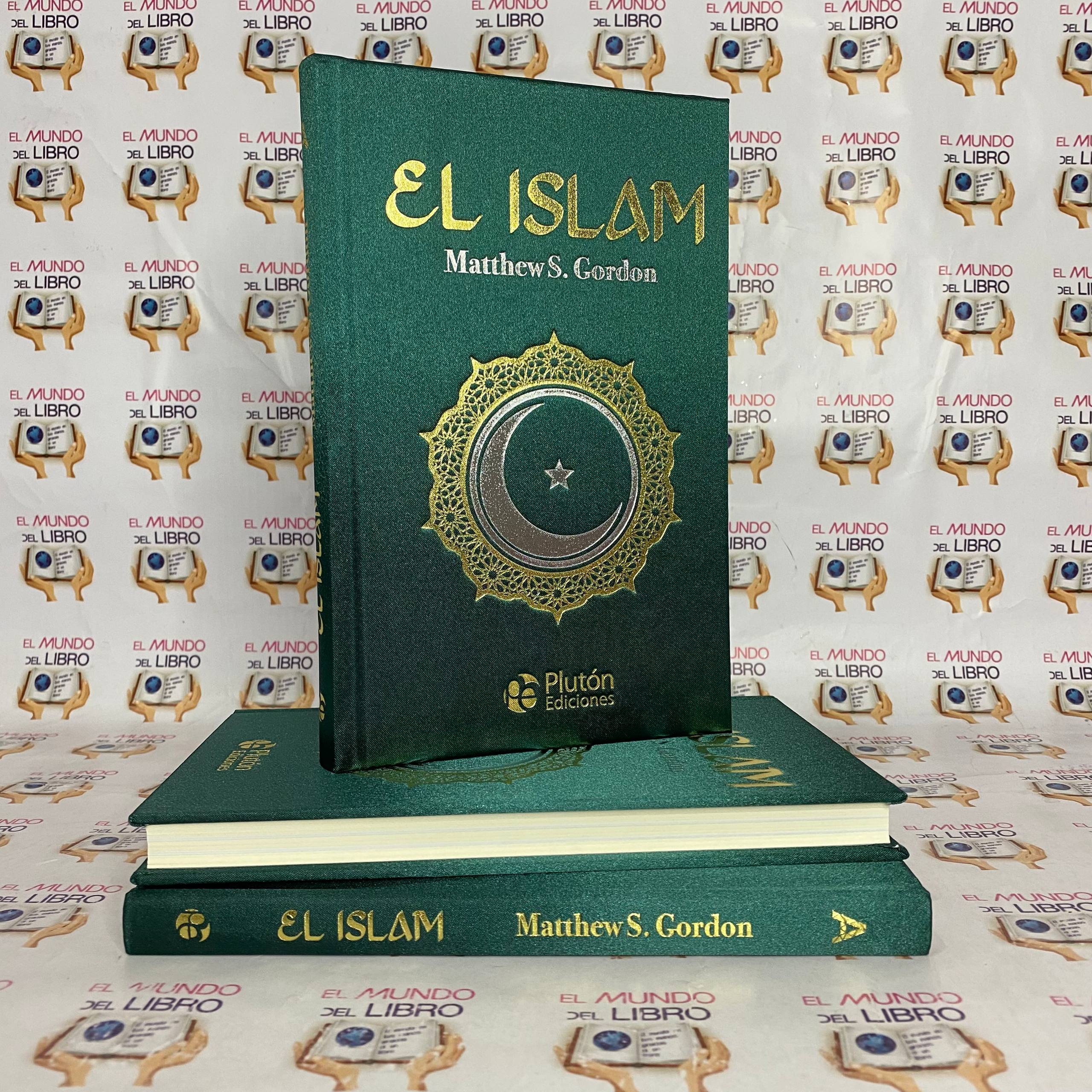 El Islam - Matthew S. Gordon (Espiritual) (Ilustrado) (Edición Especial) 