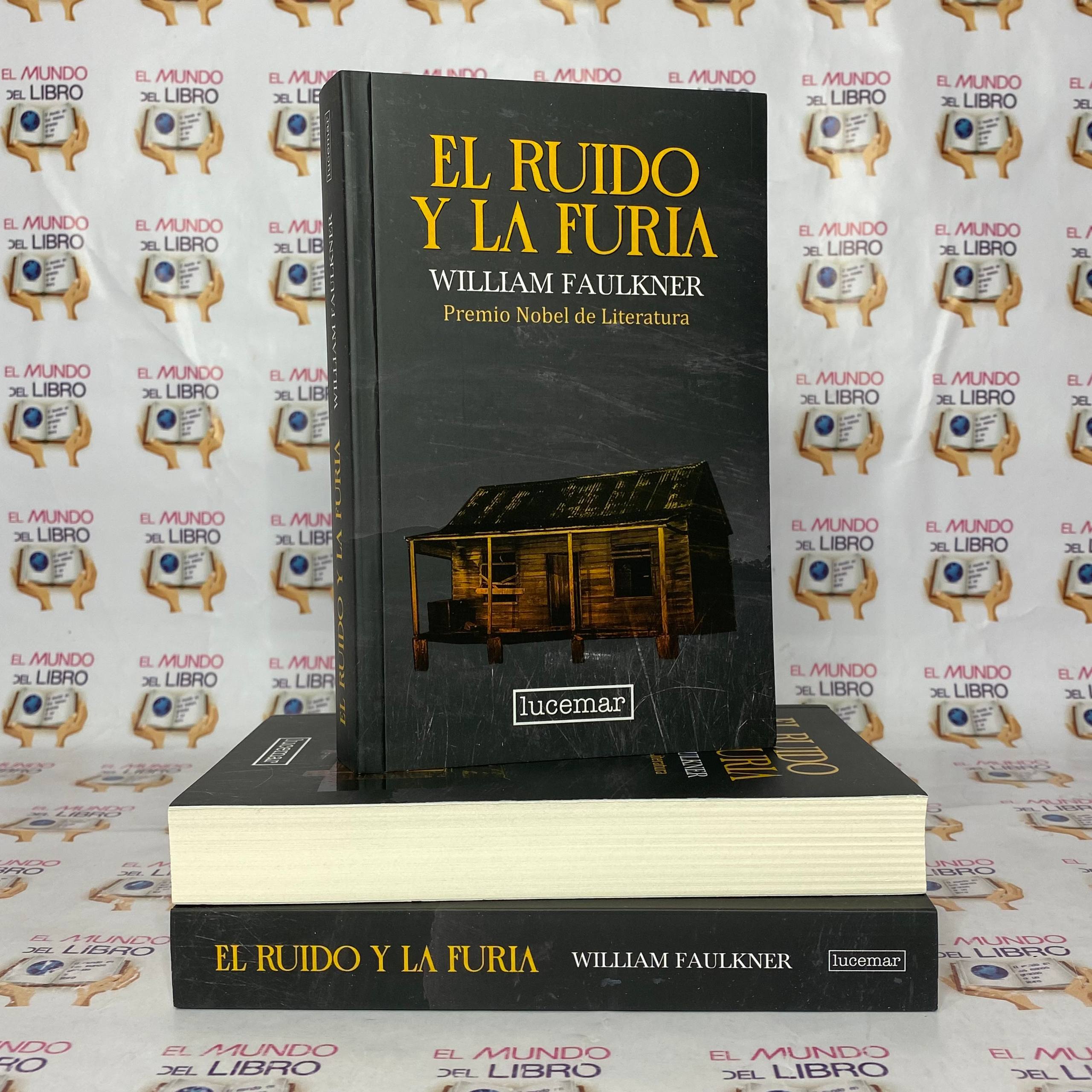 El Ruido Y La Furia - William Faulkner (Premio Nobel de Literatura) (Novela Inglesa) 