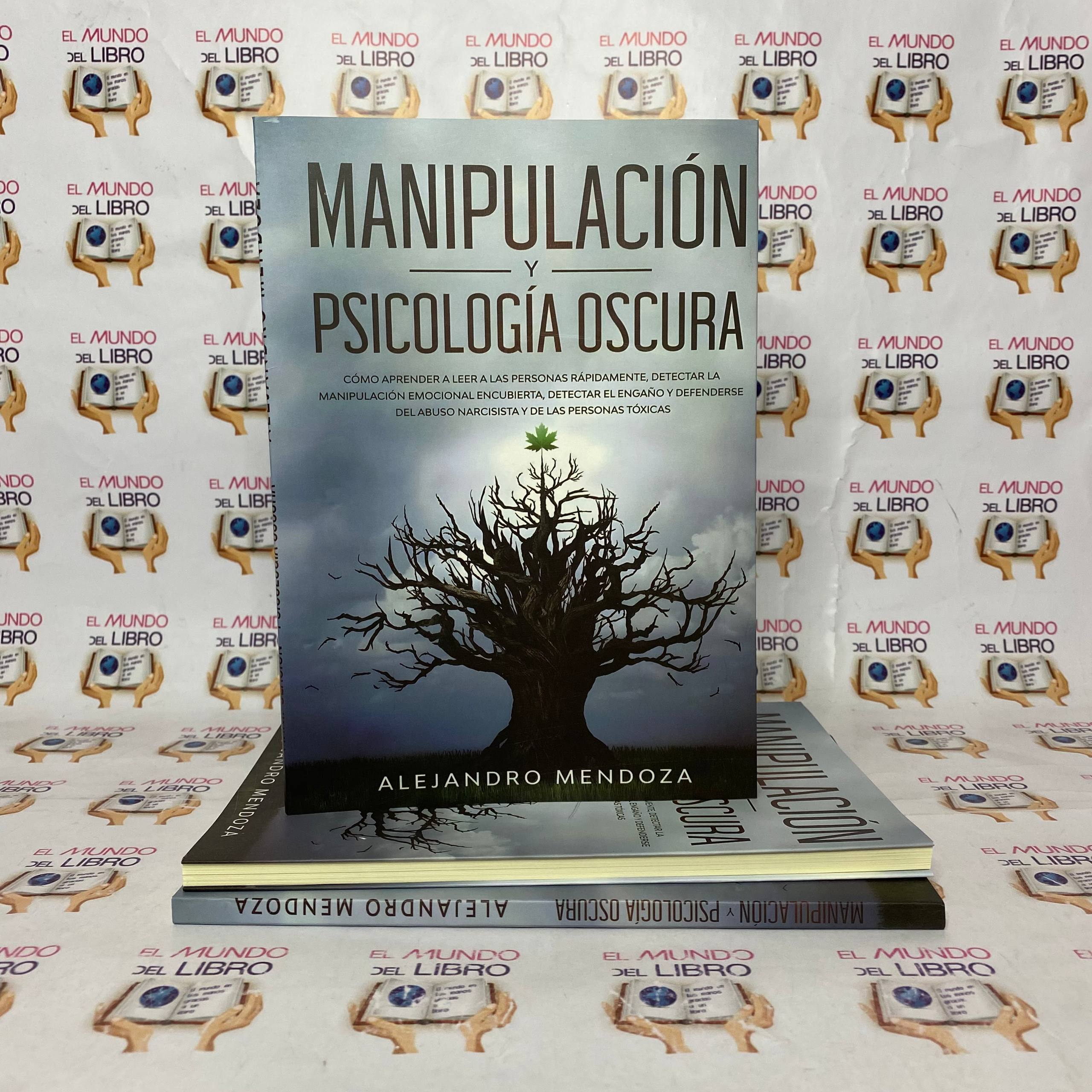 Manipulación Y Psicología Oscura - Alejandro Mendoza   