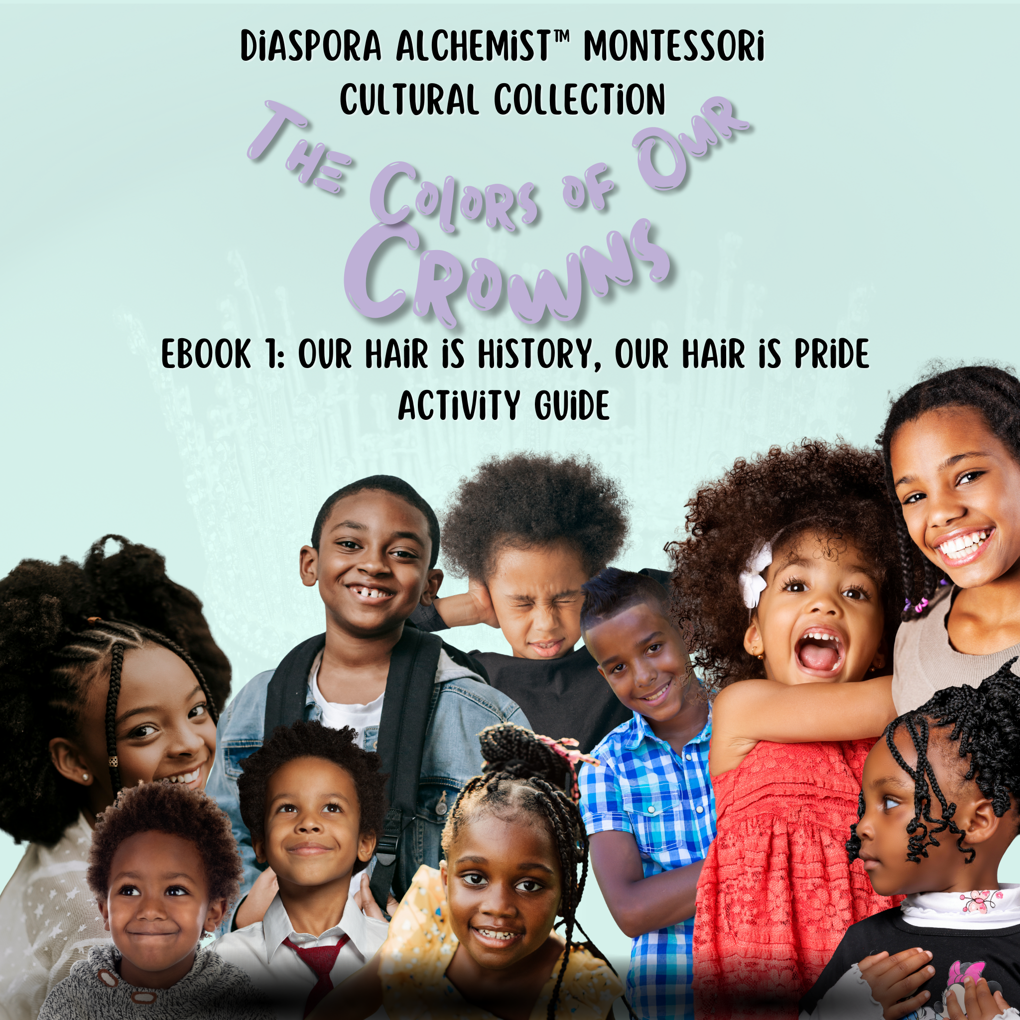 Diaspora Alchemist™ Montessori Cultural Collection
