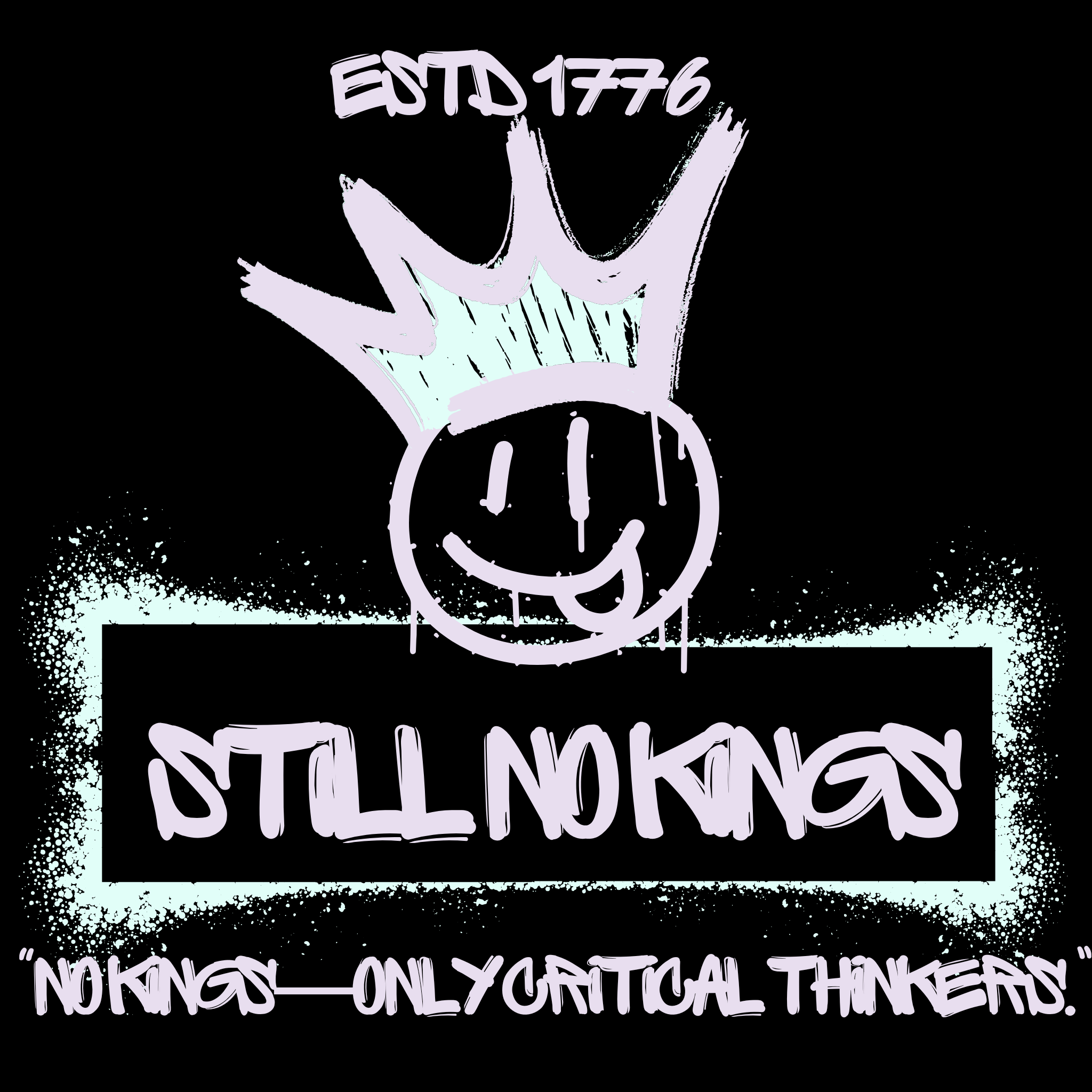 “No Kings—Only Critical Thinkers.”