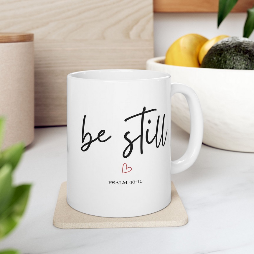 Be Still Christian Coffee Mug 