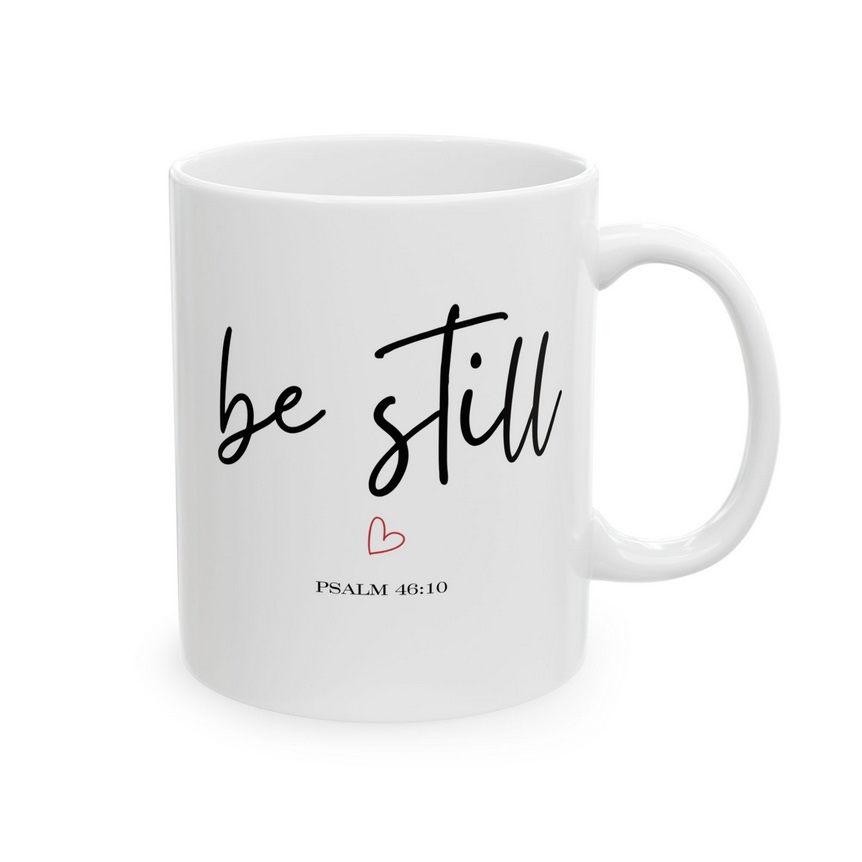 Be Still Christian Coffee Mug 