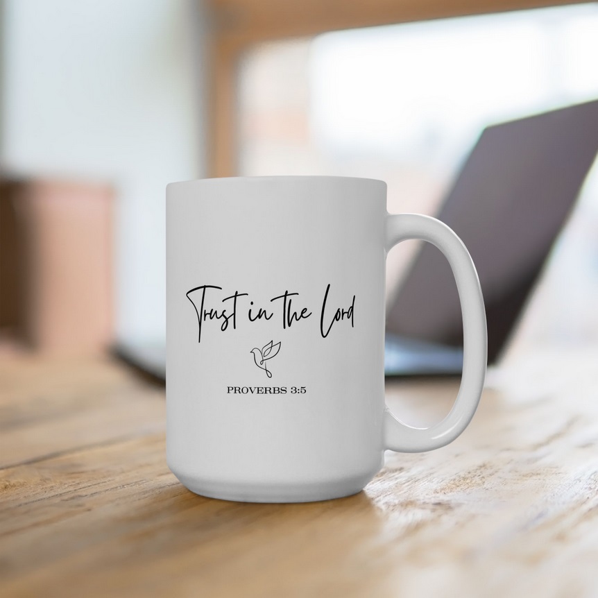 Trust In The Lord Coffee Mug