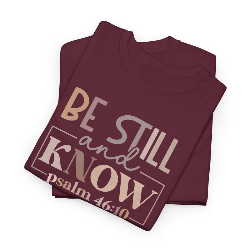 Be Still and Know Unisex Heavy Cotton T-shirt - 02