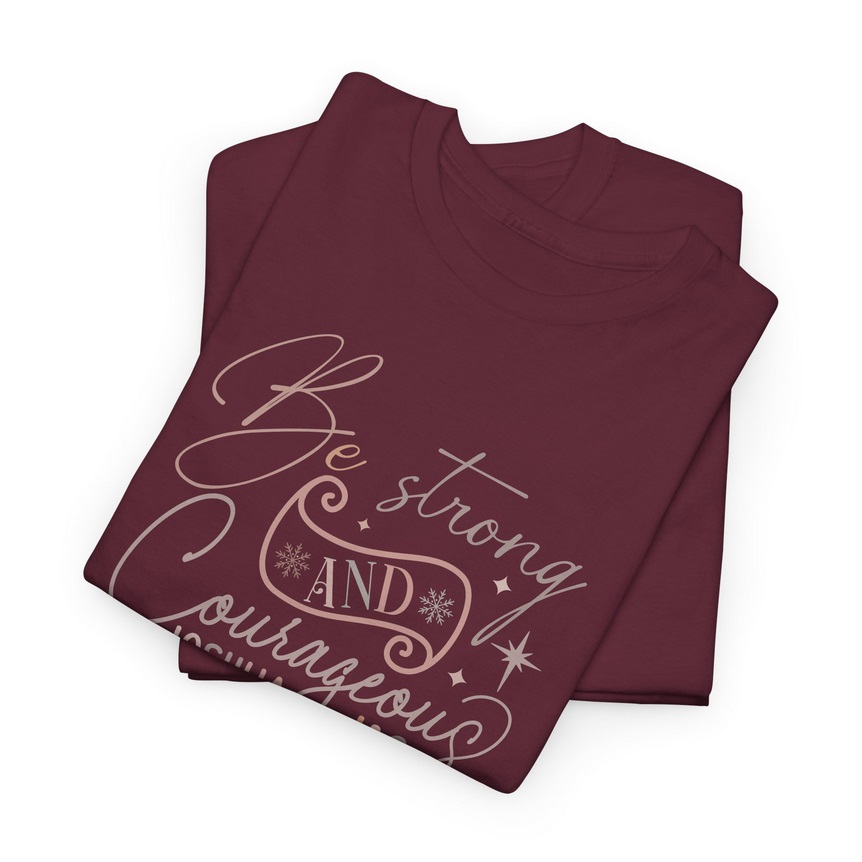 Be Strong and Courageous Unisex Heavy Cotton T-shirt - 02