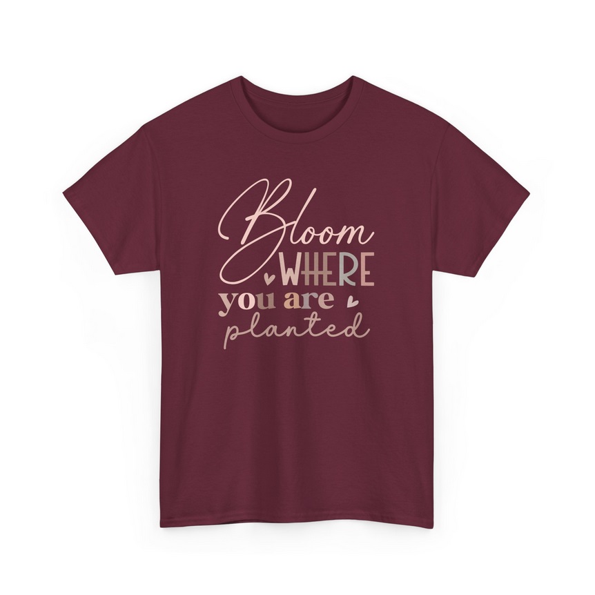 Bloom Where You Are Planted Unisex Heavy Cotton T-shirt - 02