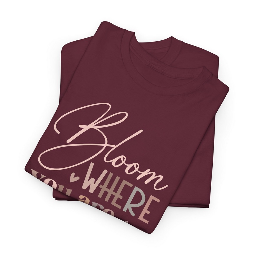 Bloom Where You Are Planted Unisex Heavy Cotton T-shirt - 02