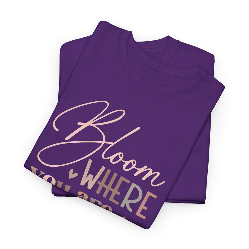 Bloom Where You Are Planted Unisex Heavy Cotton T-shirt - 02