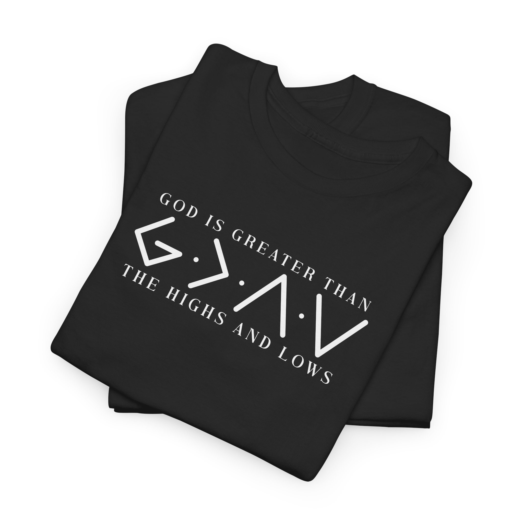 God Is Greater T-Shirt - Phase I