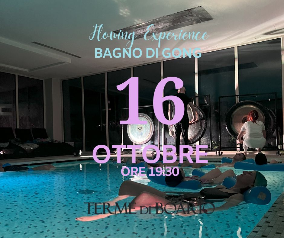 BAGNO DI GONG ALLE TERME - Giovedì 16 Ottobre ore 19:30