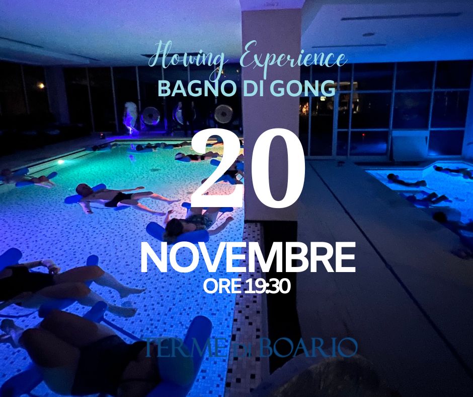 BAGNO DI GONG ALLE TERME Giovedì 20 Novembre ORE 19:30